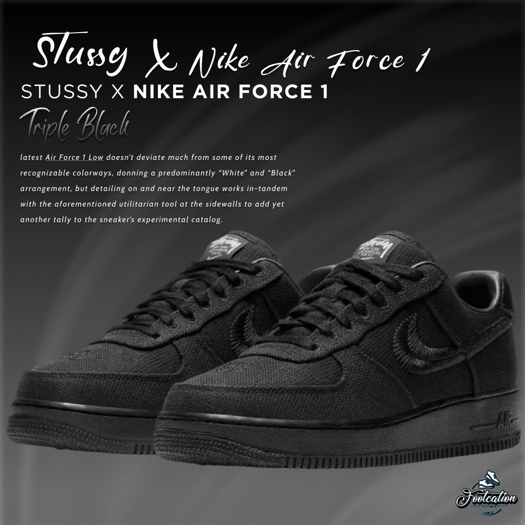 STUSSY X NIKE AIR FORCE 1 TRIPLE BLACK